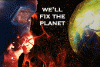 we-fix-the-planet.gif
