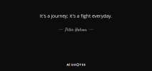 quote-it-s-a-journey-it-s-a-fight-everyday-peter-hobson-151-97-07.jpg